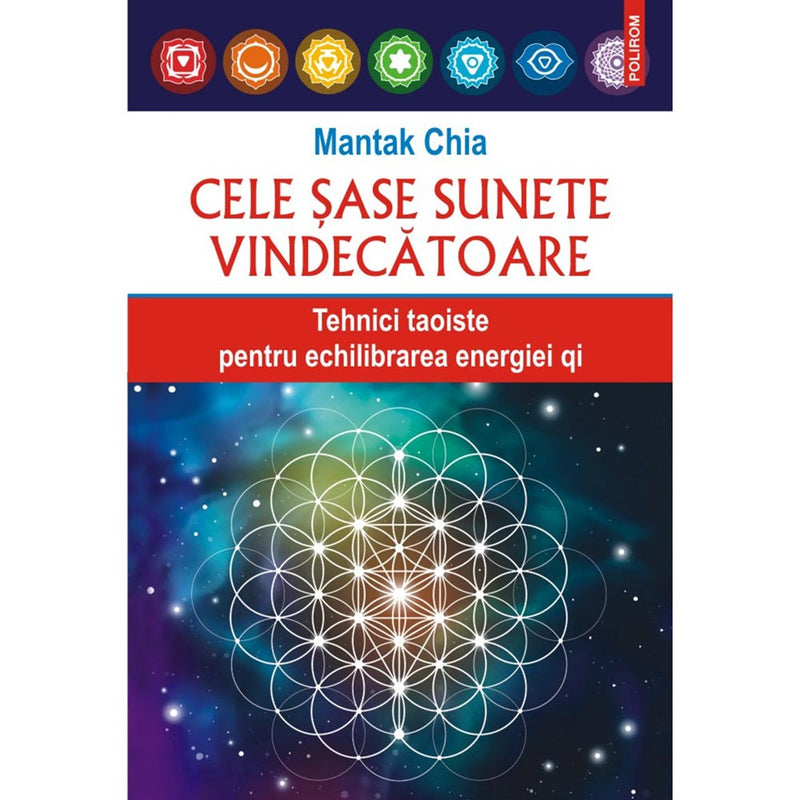 Cele şase sunete vindecătoare - Tehnici taoiste pentru echilibrarea energiei qi - Mantak Chia - Delumani - Magazin Online Romanesc 