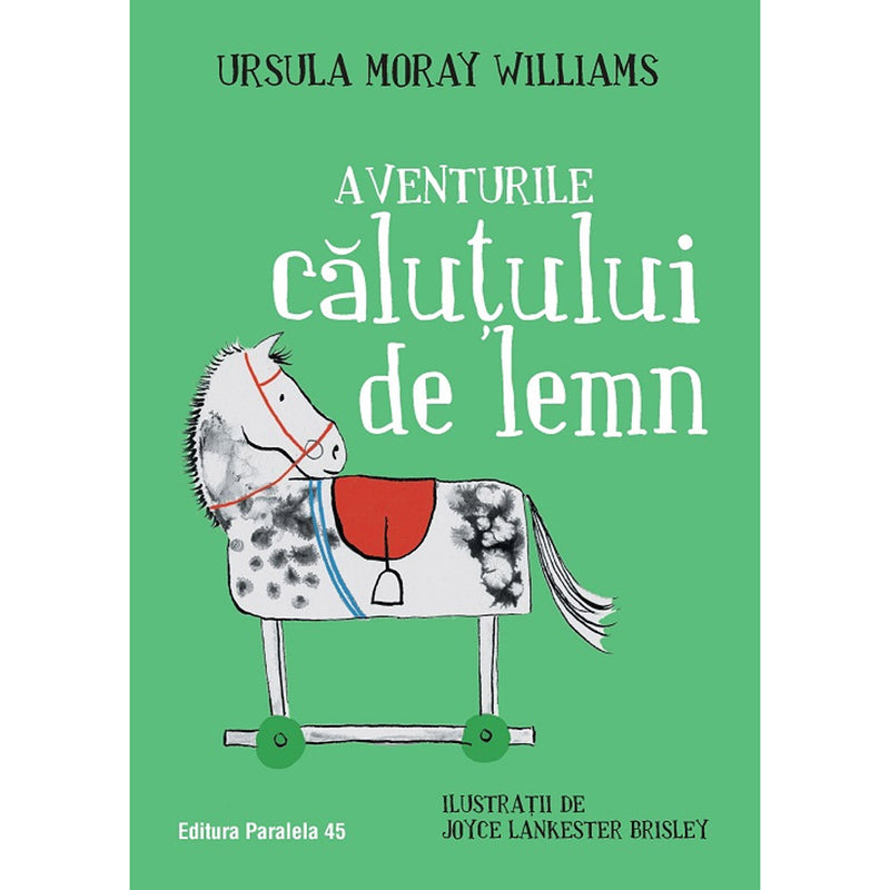 Aventurile calutului de lemn - Moray Williams Ursula