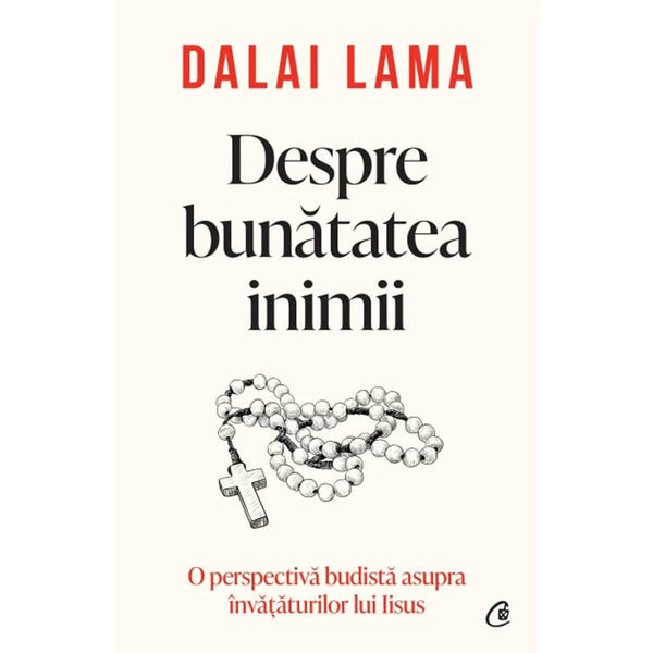 Despre bunatatea inimii - Dalai Lama - Delumani - Magazin Online Romanesc 