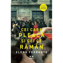 Cei care pleaca si cei ce raman (Tetralogia Napolitana, vol. 3) - Elena Ferrante - Delumani - Magazin Online Romanesc 